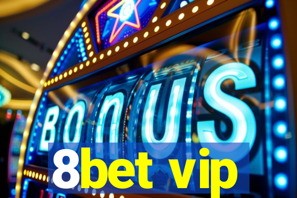 8bet vip